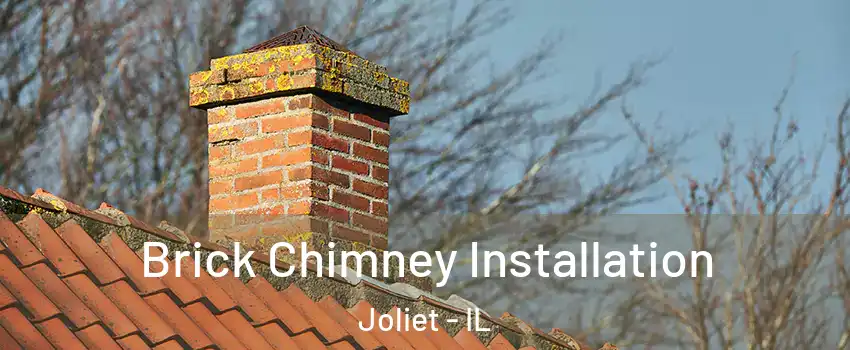  Brick Chimney Installation Joliet - IL