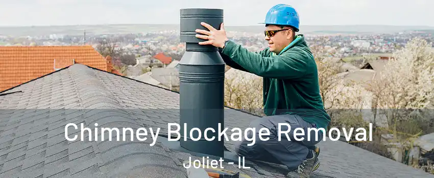  Chimney Blockage Removal Joliet - IL