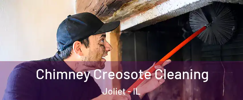  Chimney Creosote Cleaning Joliet - IL