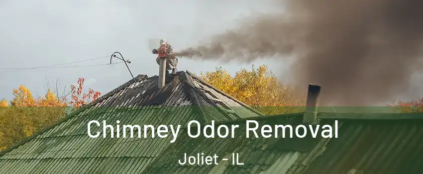  Chimney Odor Removal Joliet - IL