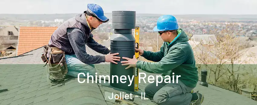  Chimney Repair Joliet - IL