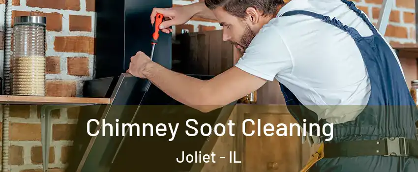  Chimney Soot Cleaning Joliet - IL