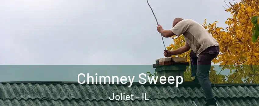  Chimney Sweep Joliet - IL