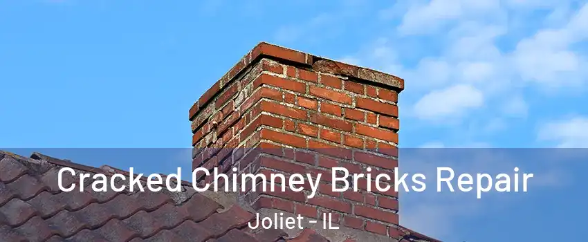  Cracked Chimney Bricks Repair Joliet - IL