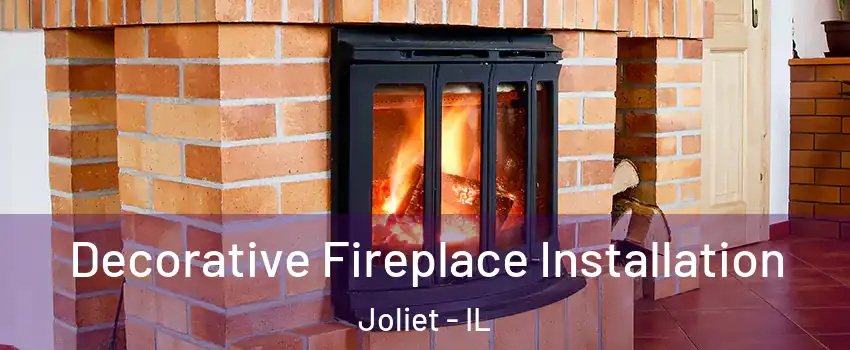  Decorative Fireplace Installation Joliet - IL