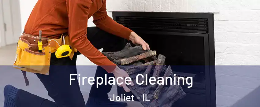  Fireplace Cleaning Joliet - IL