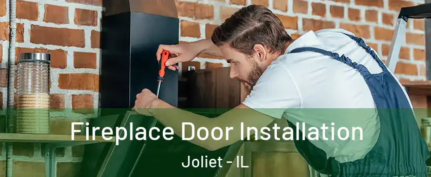  Fireplace Door Installation Joliet - IL