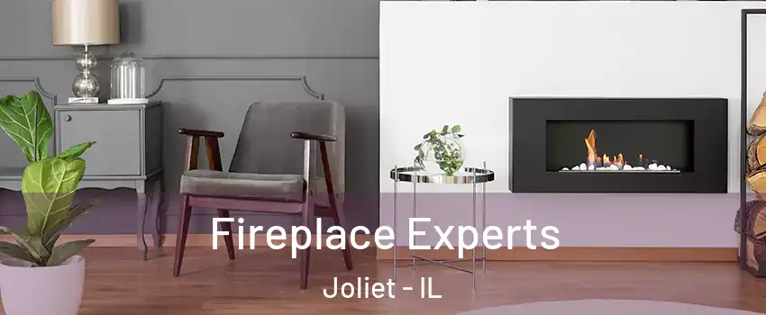  Fireplace Experts Joliet - IL