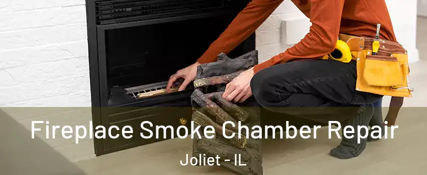  Fireplace Smoke Chamber Repair Joliet - IL