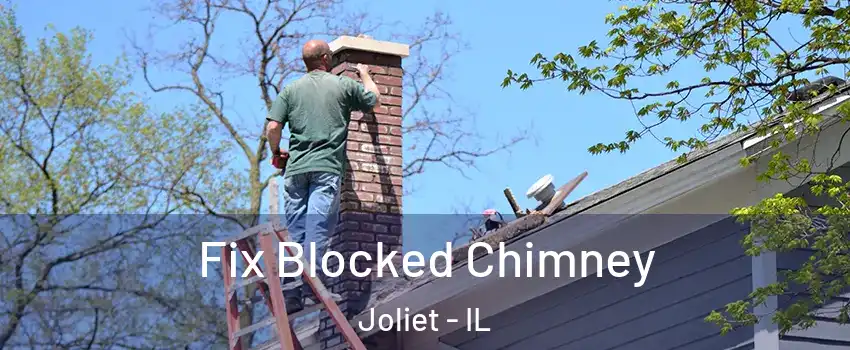  Fix Blocked Chimney Joliet - IL