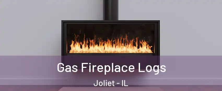  Gas Fireplace Logs Joliet - IL
