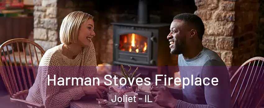  Harman Stoves Fireplace Joliet - IL