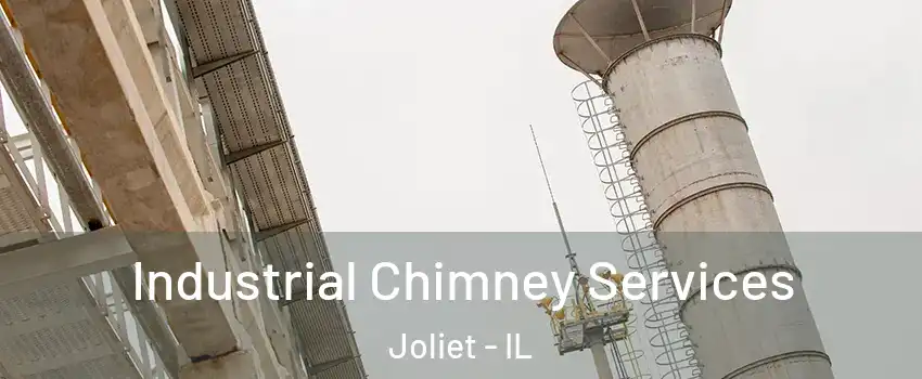  Industrial Chimney Services Joliet - IL