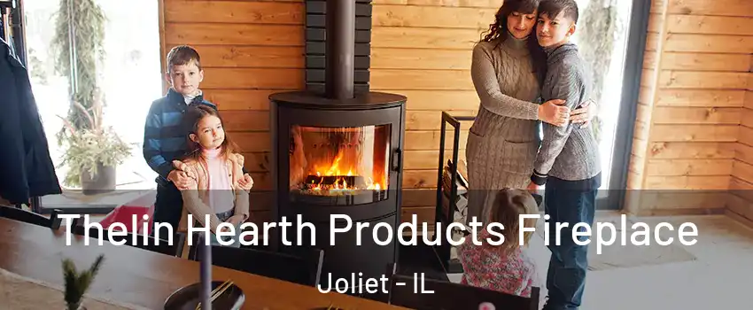  Thelin Hearth Products Fireplace Joliet - IL